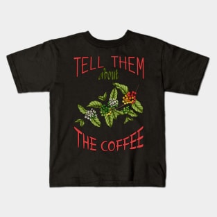 Tell them about the coffee-Vintage Retro Coffee Kids T-Shirt